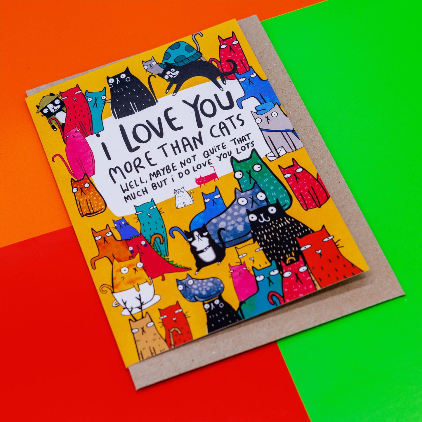 I Love You More Than Cats A6 Greeting Card