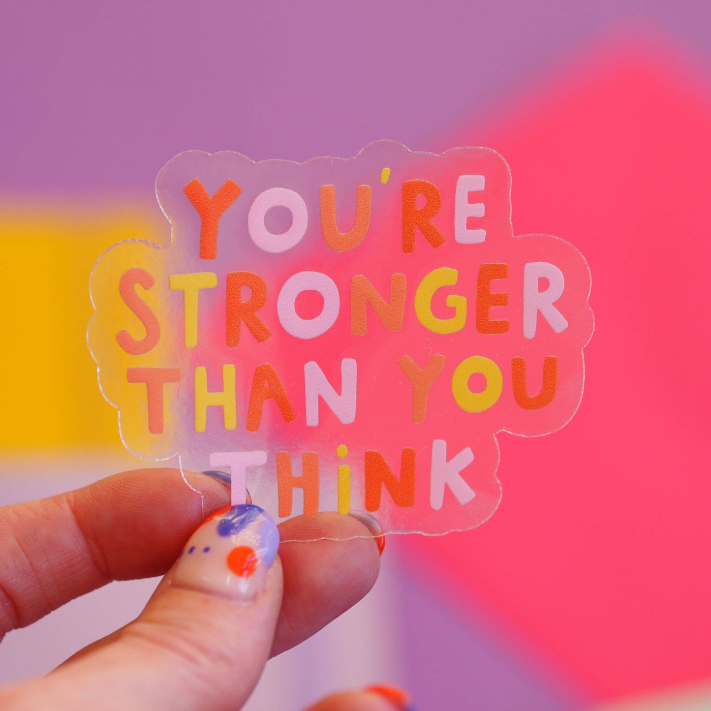 Stronger Than You Think Clear Vinyl Sticker