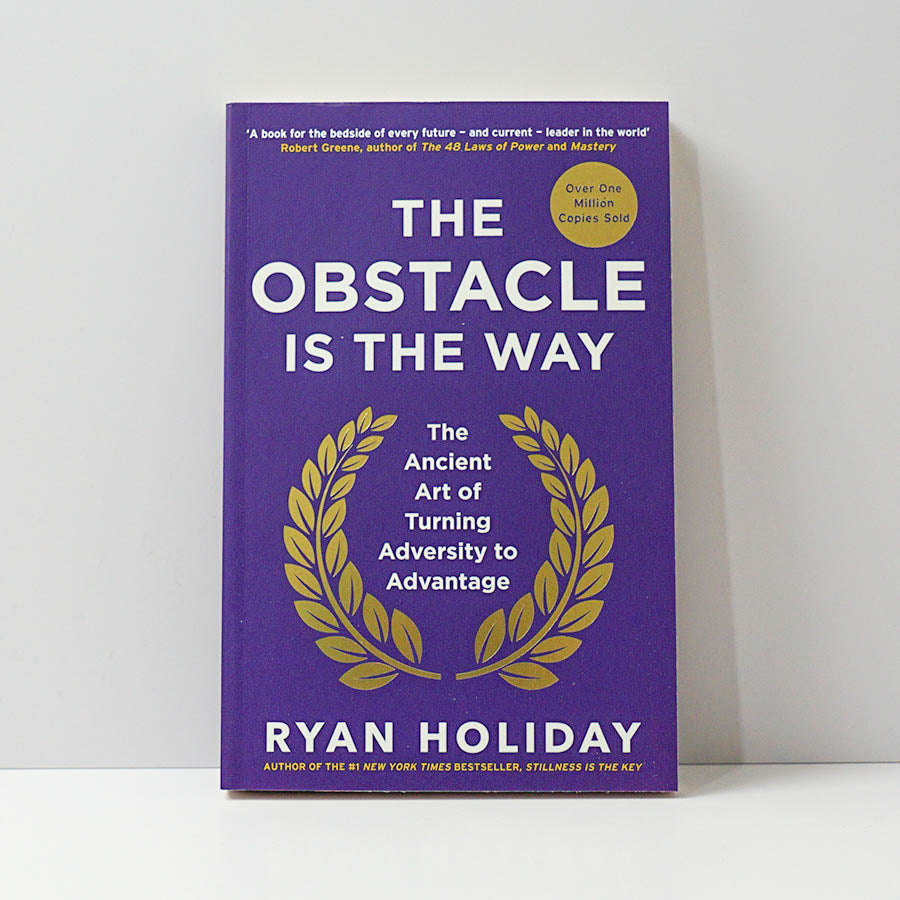 The Obstacle is the Way - Ryan Holiday
