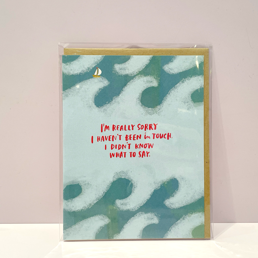 Didn’t Know What to Say Greetings Card