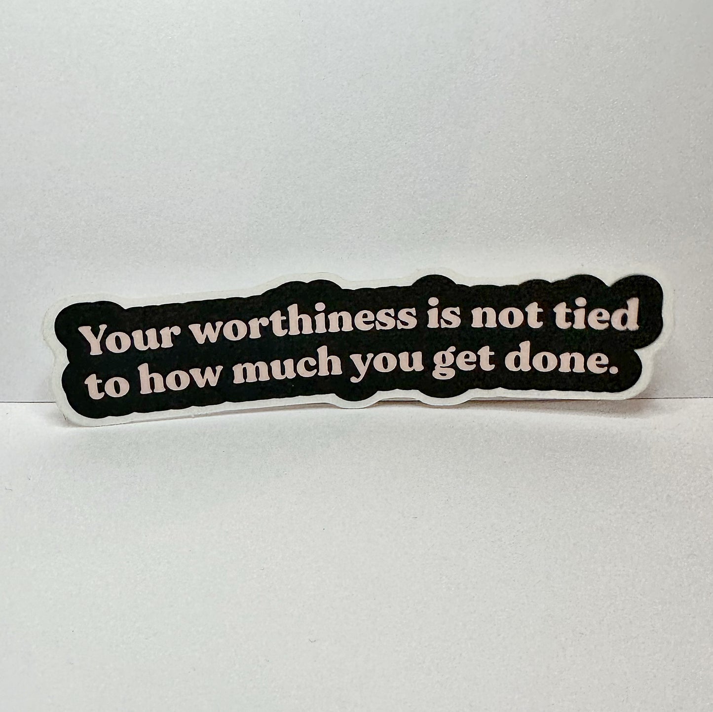 Your Worthiness Sticker