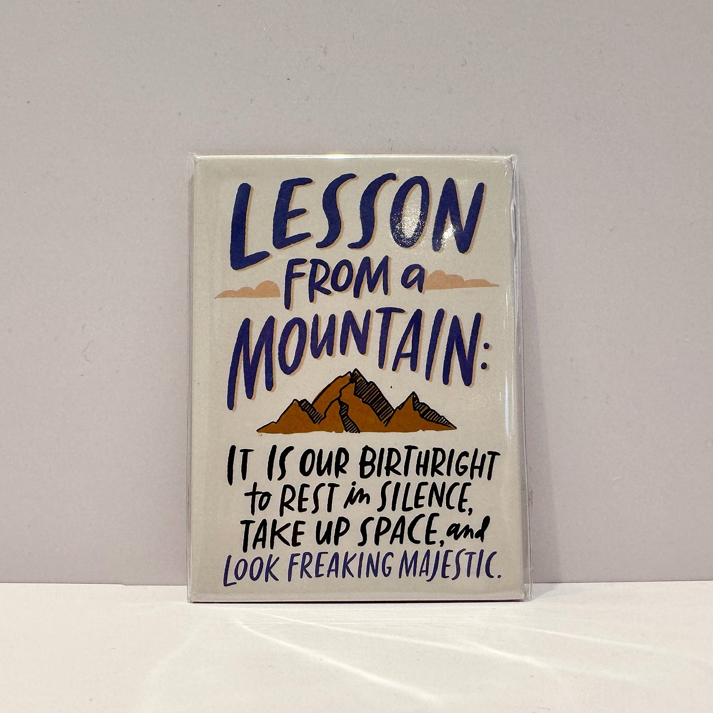 Lesson From A Mountain Magnet