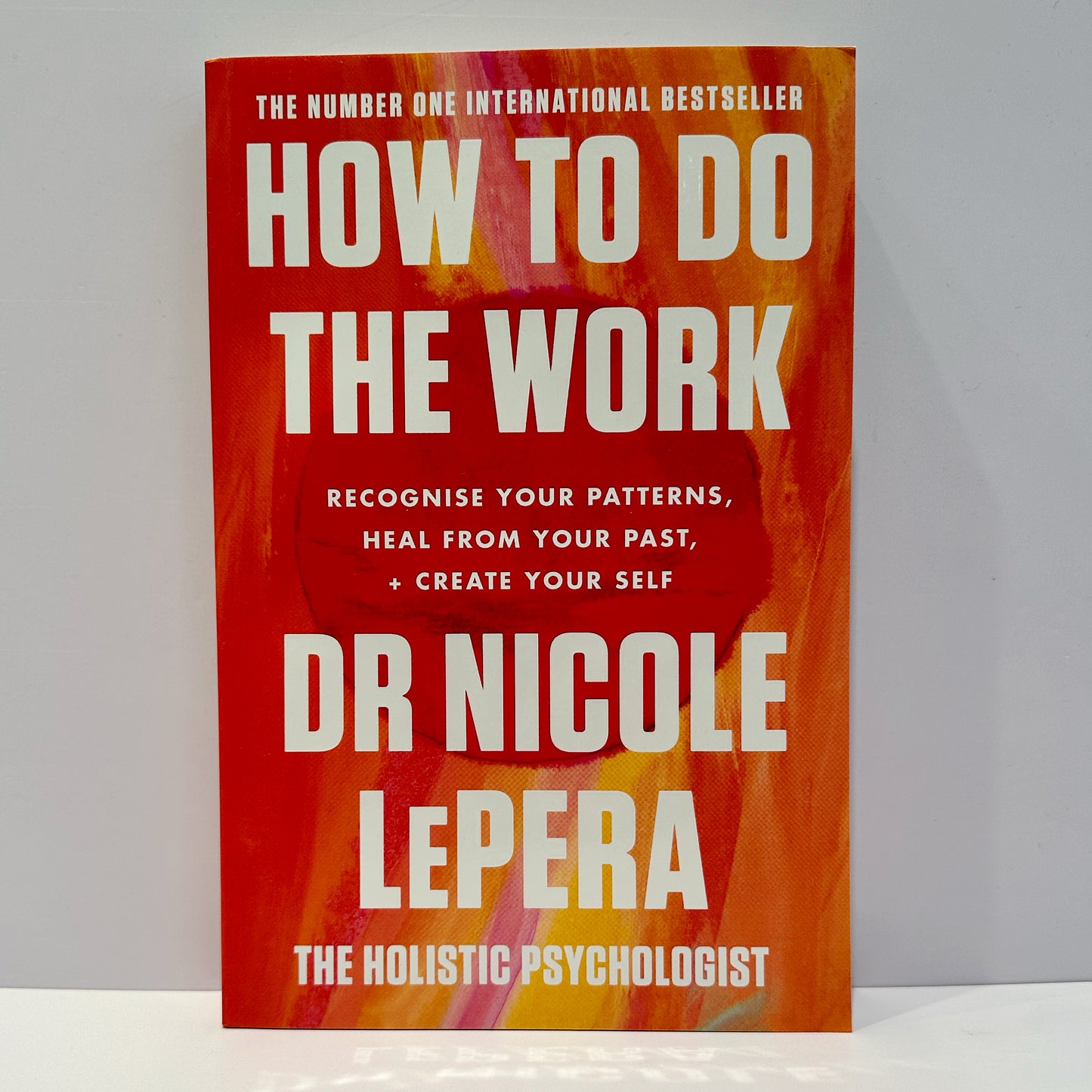How To Do The Work - Dr Nicole LePera