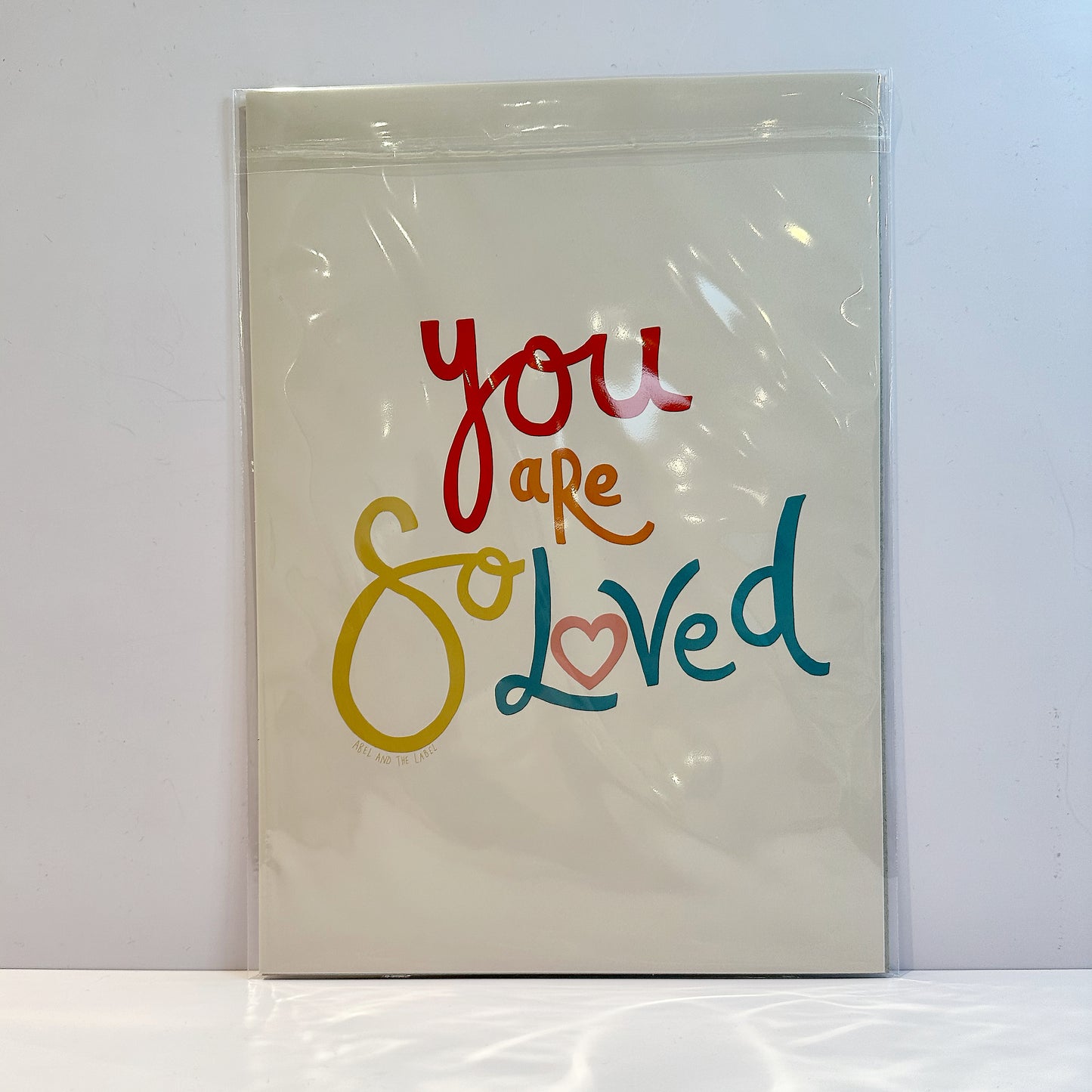 You Are So Loved Positive Quote Art Print