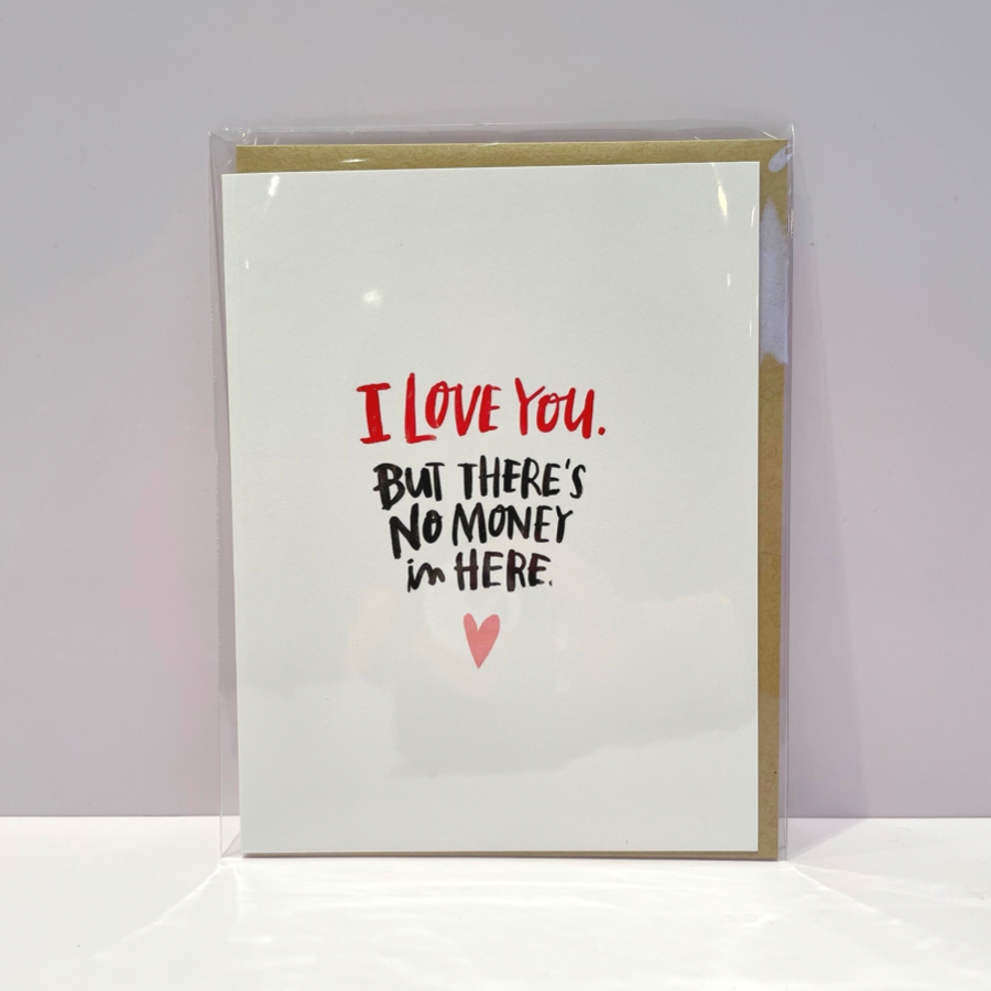 There’s No Money in Here Greetings Card