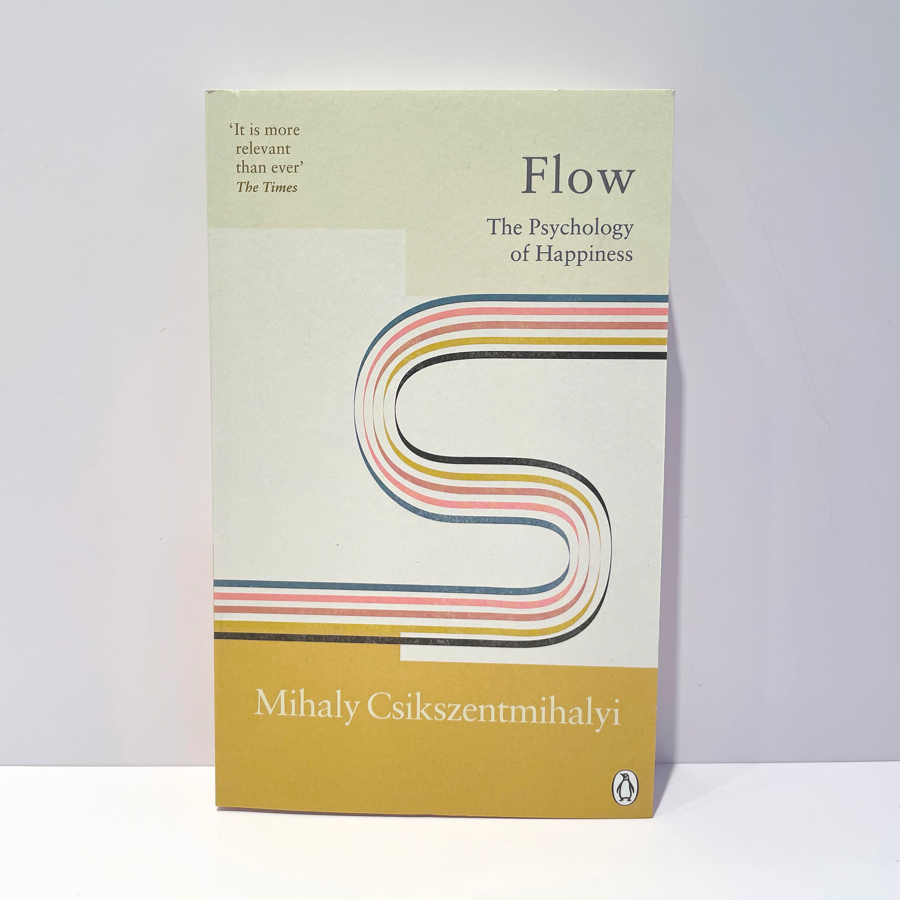 Flow - Mihaly Csikszentmihalyi