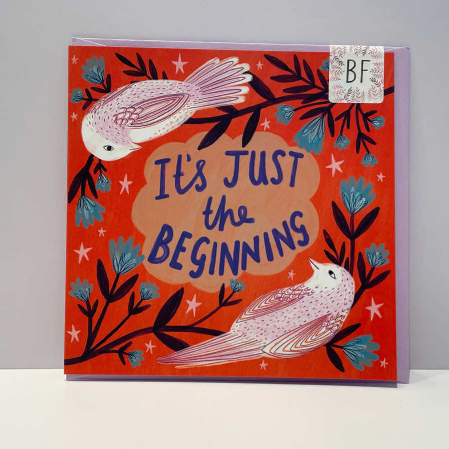 It’s Just the Beginning Greetings Card