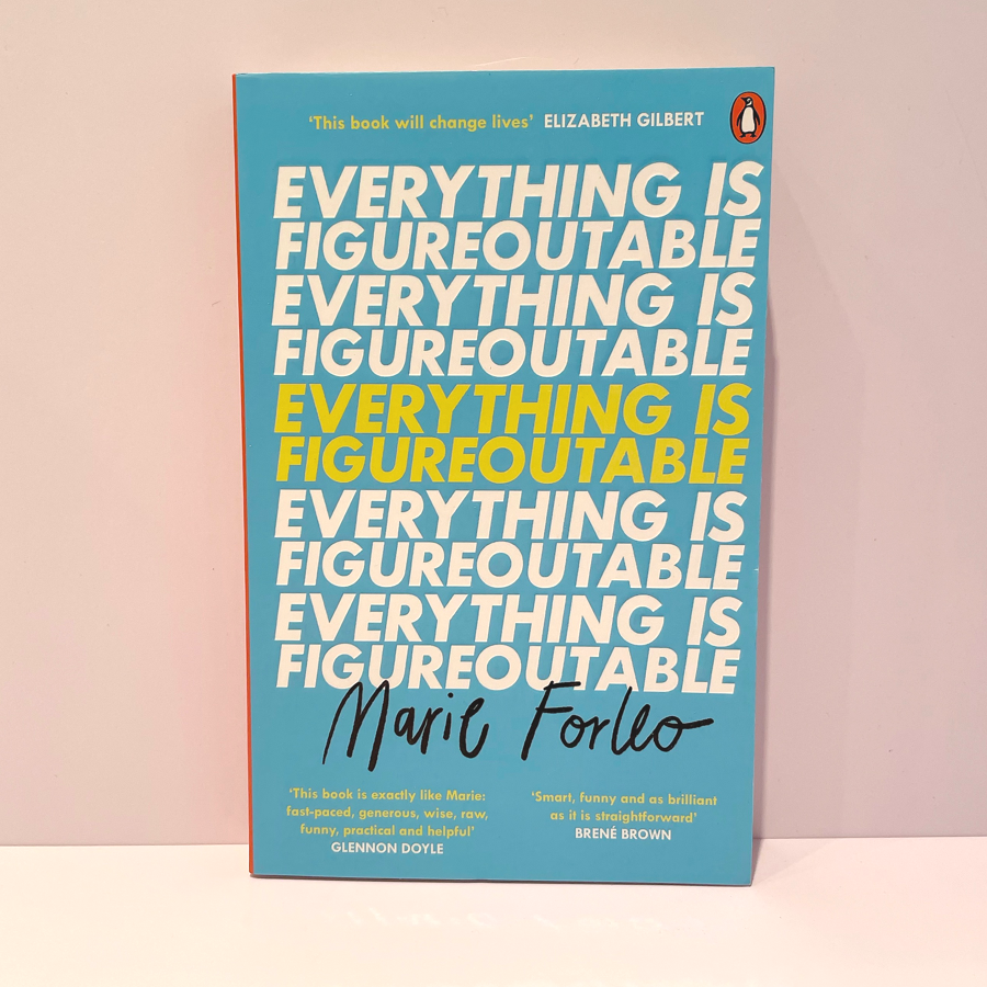 Everything is Figureoutable - Marie Forleo