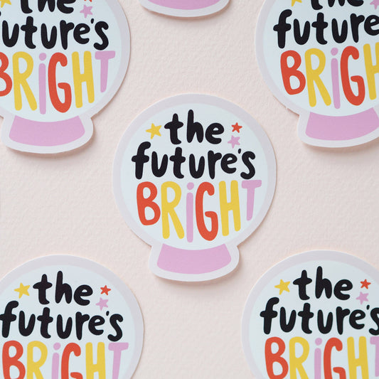 The Future is Bright Sticker