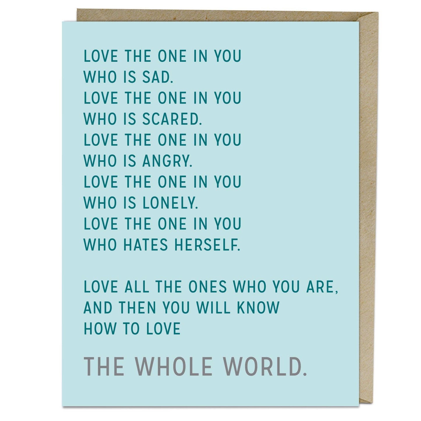 Love The One in You Greetings Card