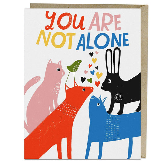 You Are Not Alone Greetings Card
