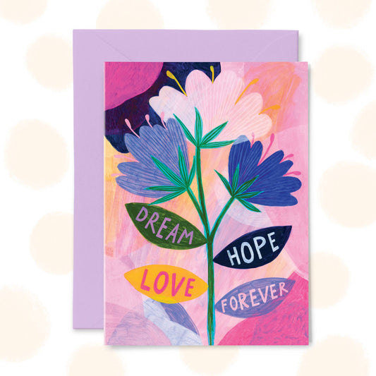 Dream, Hope, Love, Forever Greetings Card