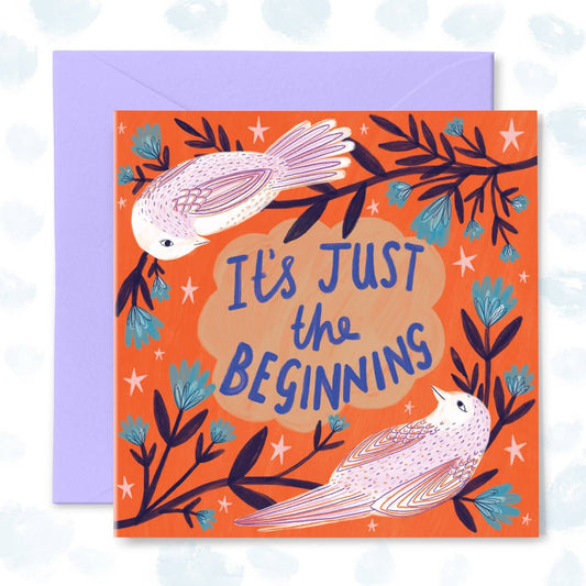 It's Just the Beginning Greetings card