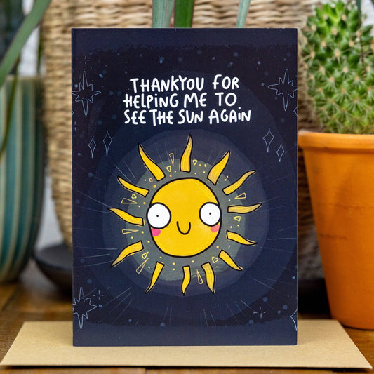 Thank You for Helping Me See the Sun Again A6 Greeting Card