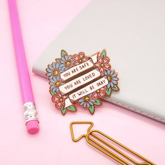 You Are Safe Enamel Pin