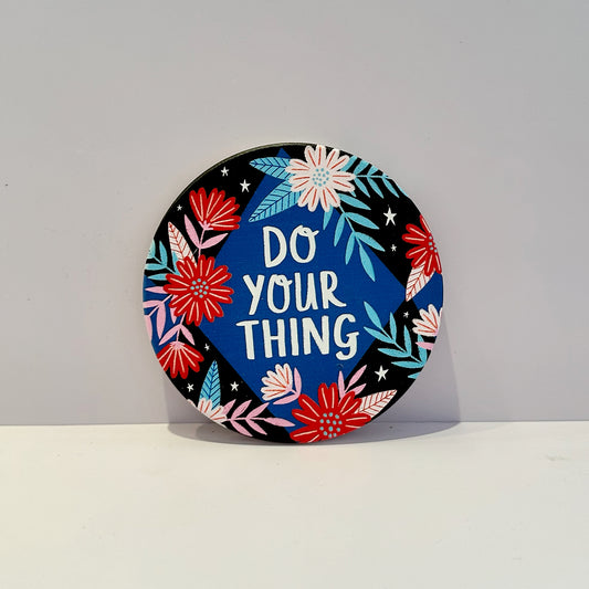 Do Your Thing Ceramic Coaster