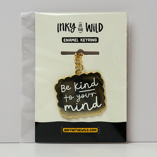 Be Kind to Your Mind - Keychain