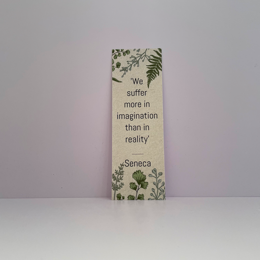 We suffer more in imagination Seneca bookmark