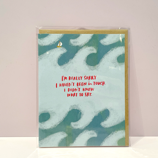 Didn’t Know What to Say Greetings Card