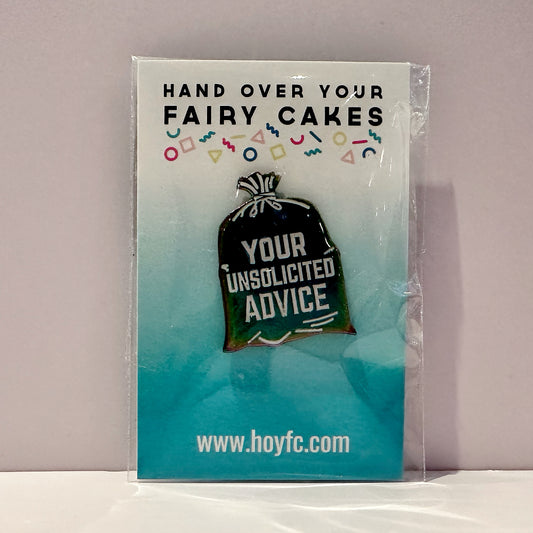 Your Unsolicited Advice Enamel Pin