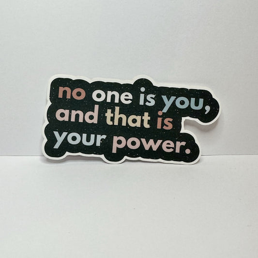 No One Is You Sticker