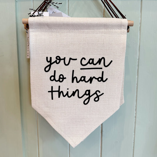 You Can Do Hard Things Wall Hanging