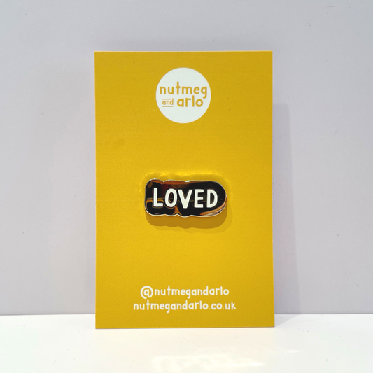 You are Loved Enamel Pin
