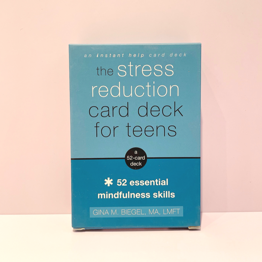 The Stress Reduction Card Deck for Teens