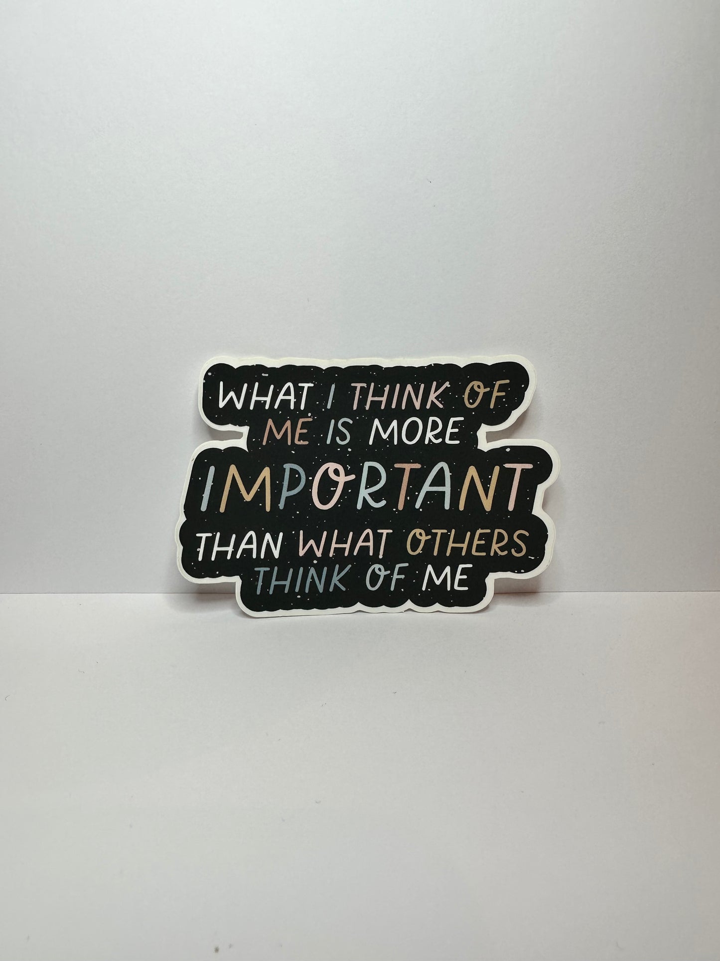 What I Think Of Me Sticker