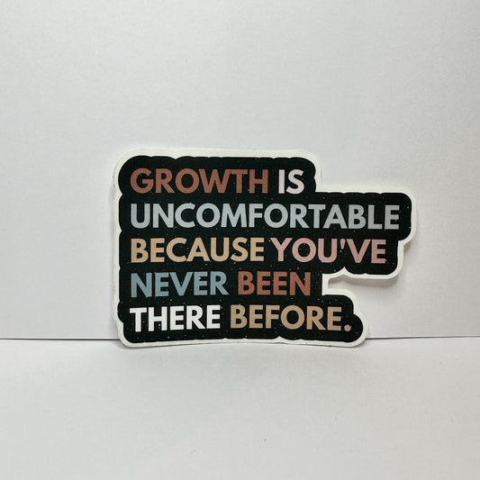Growth is Uncomfortable Sticker