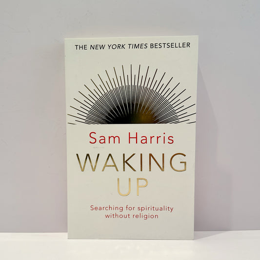 Waking Up - Sam Harris