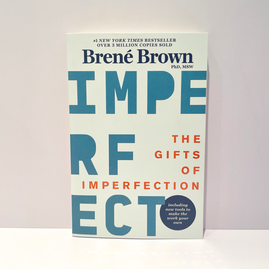 Gifts of Imperfection - Brené Brown