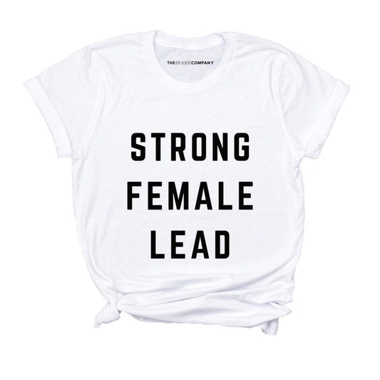 Strong Female Lead T Shirt